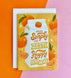 Zest Birthday Card | Funny Greeting Card