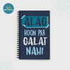 Alag Hoon Par Galat Nahi - Spiral Notebook