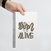 Born To Be Alive -Spiral Notebook